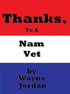 cover image of Thanks, to a Nam Vet